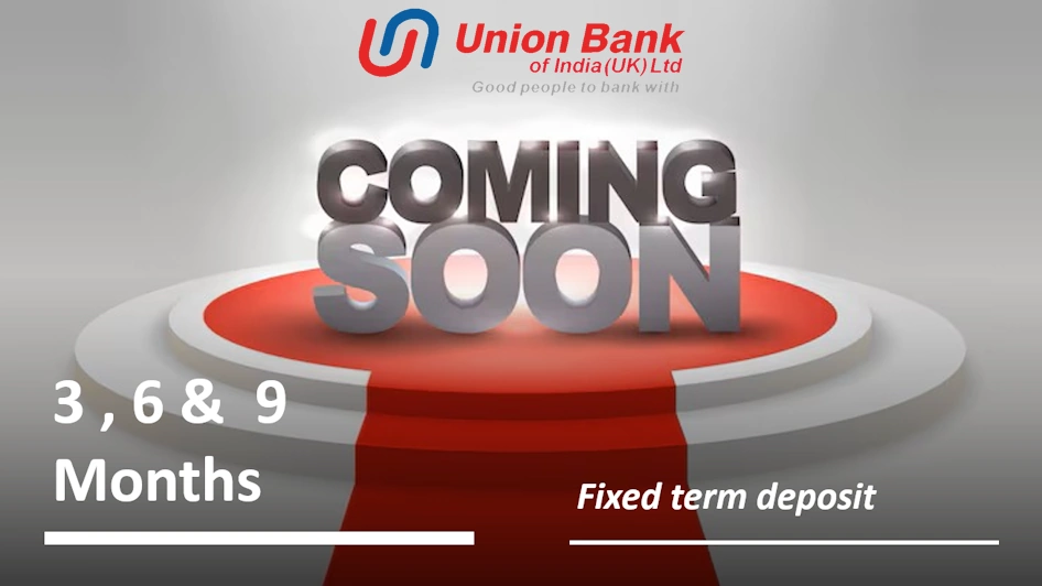 Coming Soon - 3, 6 & 9 months Fixed term deposit